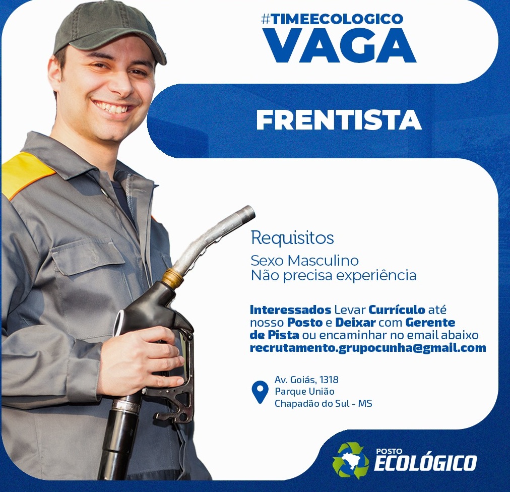 EMPREGO – Posto Ecológico contrata frentista. Informações na Imagem -  Chapadense News